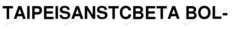 TAIPEISANSTCBETA BOL字体转换